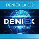 Deniex là gì? Tổng hợp những thông tin cần biết về Deniex